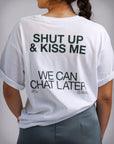 T-shirt Shut Up & Kiss Me - Branco